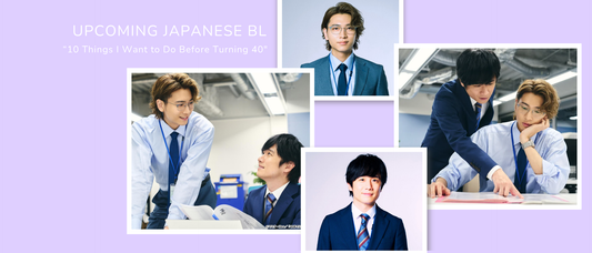 Upcoming Japanese BL: 10 Things I Want to Do Before Turning 40