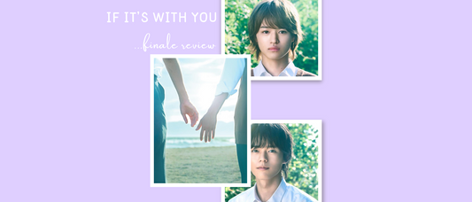 "If Its With You" Finale: A Bittersweet Reflection on Love